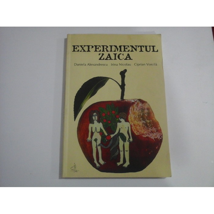     EXPERIMENTUL  ZAICA  -  D. Alexandru / I. Nicolau  / C. Voicila 